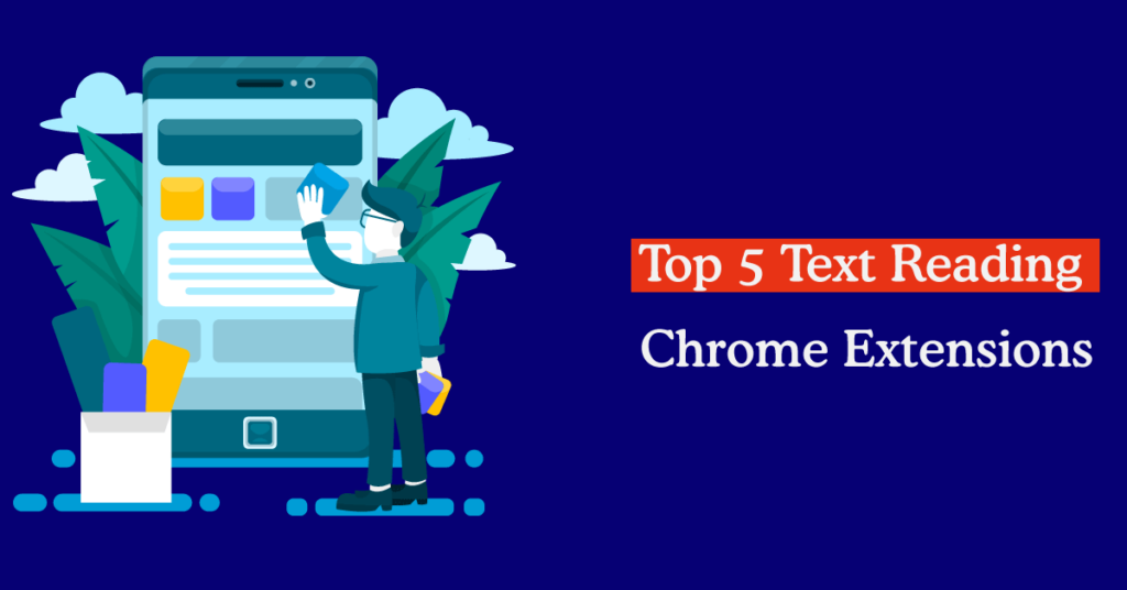 Top 5 Text Reading Chrome Extensions