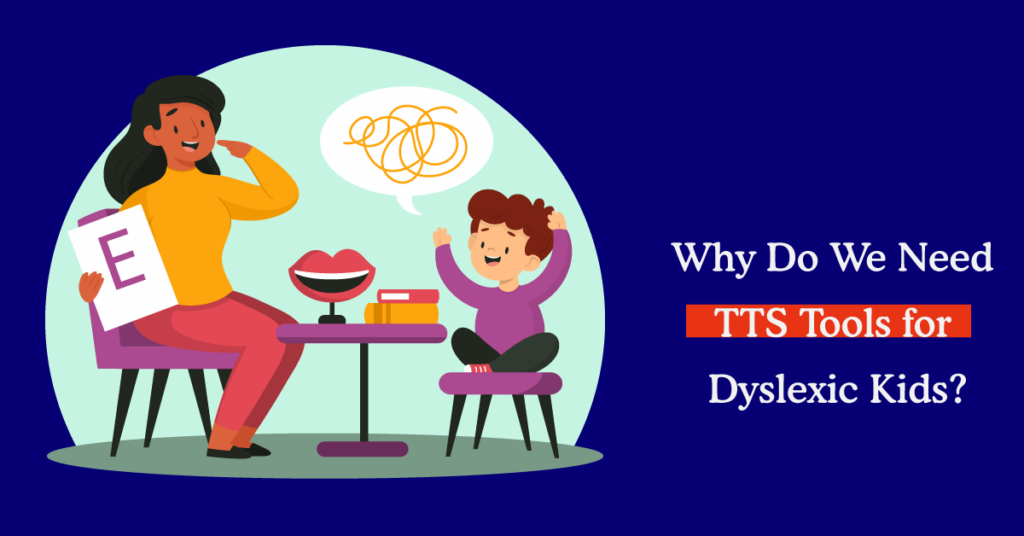 TTS Tools for Dyslexic Kids