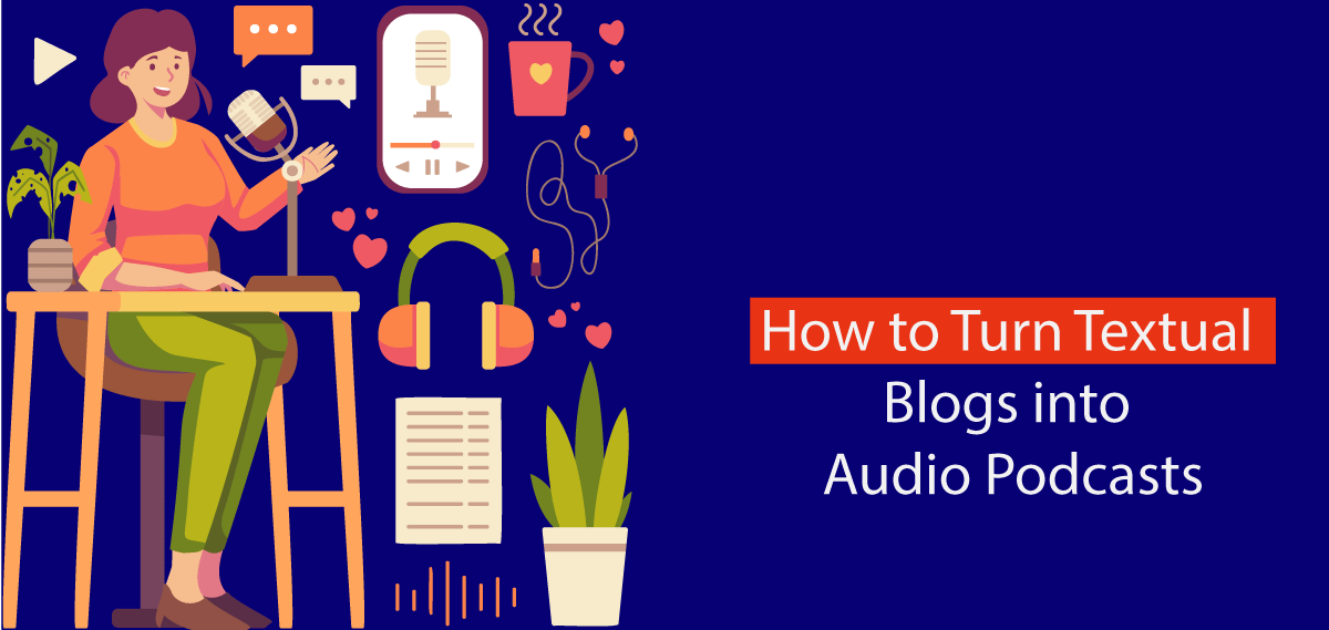 Textual Blogs into Audio Podcasts