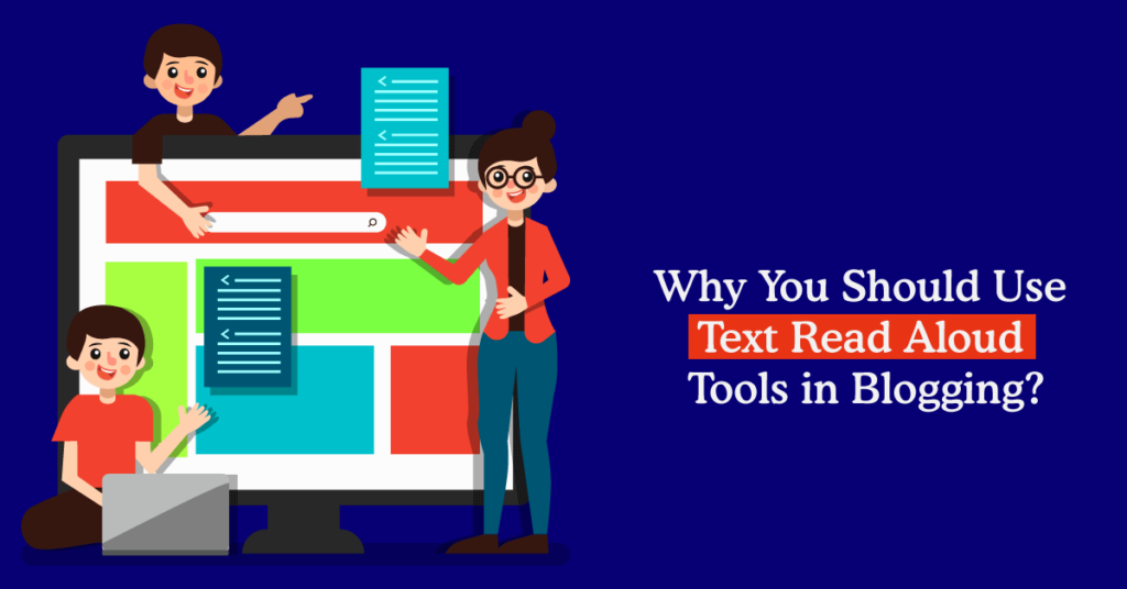 Text Read Aloud Tools in Blogging