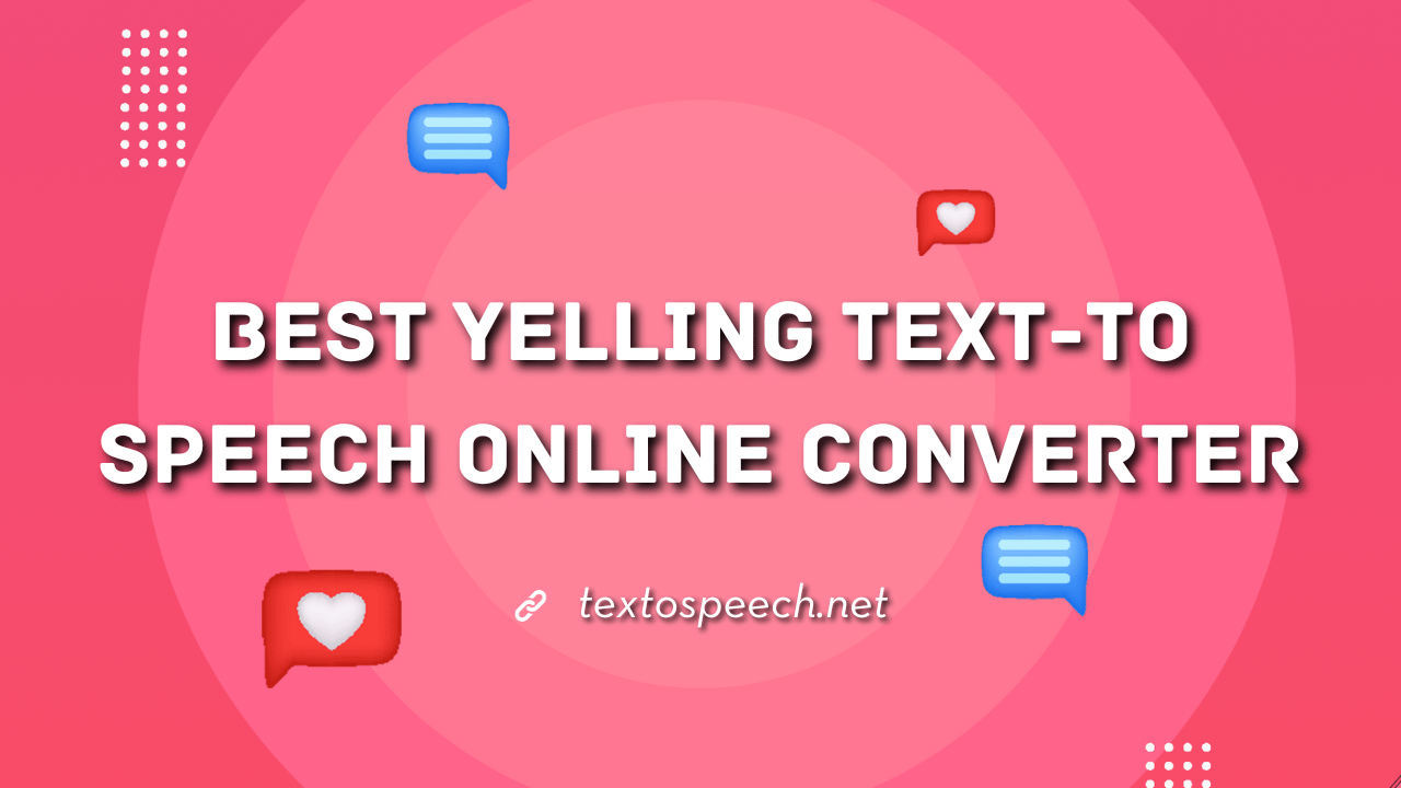 Best Yelling Voices In Text-to-Speech