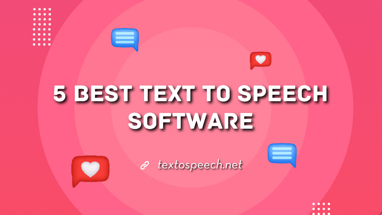5 Best Text to Speech Software