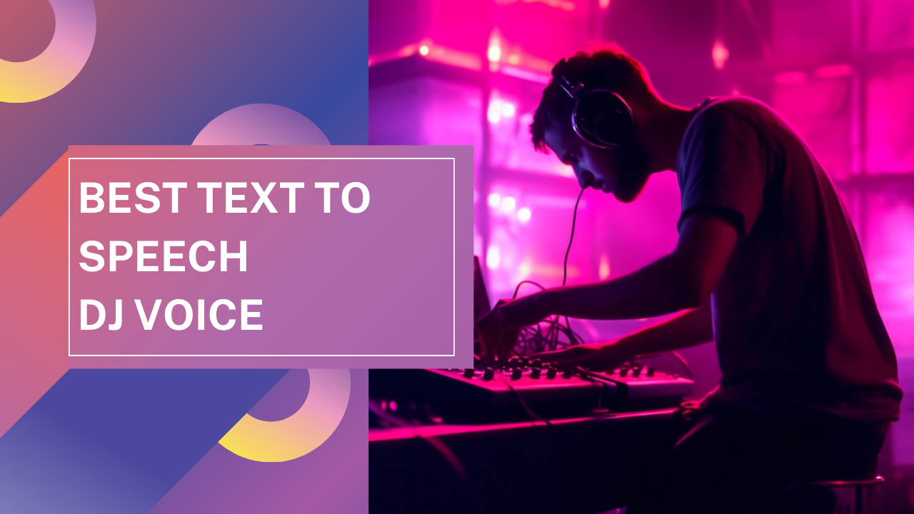 Top 5 Best Text to Speech dj voice